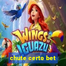 chute certo bet